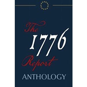 The 1776 Report Anthology, Paperback - Robert C. Worstell imagine