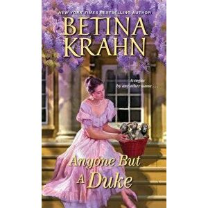 Anyone But a Duke - Betina Krahn imagine