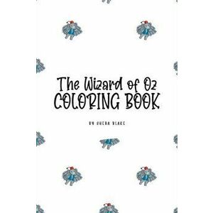 The Wizard of Oz Coloring Book for Children (6x9 Coloring Book / Activity Book), Paperback - Sheba Blake imagine