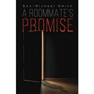 A Roommate's Promise, Paperback - Don-Michael Smith imagine