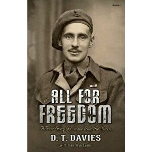 All for Freedom - A True Story of Escape from the Nazis, Paperback - Ioan Wyn Evans imagine