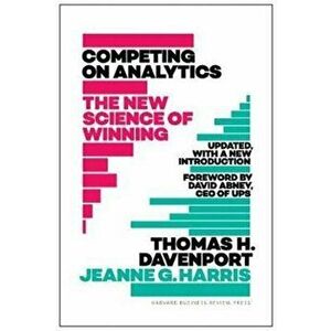 Competing on Analytics: Updated, with a New Introduction. The New Science of Winning, Hardback - Jeanne Harris imagine