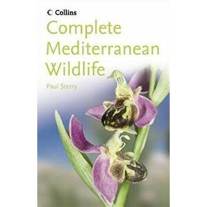 Complete Mediterranean Wildlife: Photoguide - Paul Sterry imagine