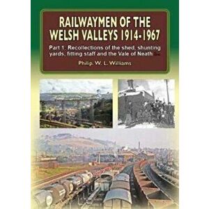 Railwaymen of the Welsh Valleys 1914-67, Hardback - *** imagine