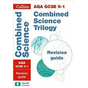 Collins GCSE Revision and Practice: New 2016 Curriculum - Aqa GCSE Combined Science Trilogy: Revision Guide - Collins UK imagine