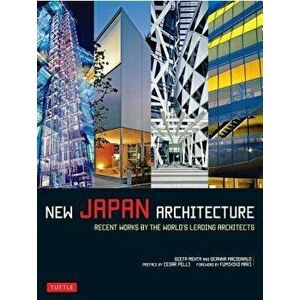 New Japan Architecture: Recent Works by the World's Leading Architects, Paperback - Geeta Mehta imagine