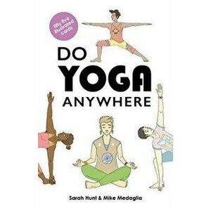 Do Yoga Anywhere, Hardcover - Sarah Hunt imagine