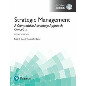 Strategic Management: A Competitive Advantage Approach, Concepts, Global Edition, Paperback - Forest R. David imagine