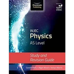 WJEC Physics for AS Level: Study and Revision Guide, Paperback - Nigel Wood imagine