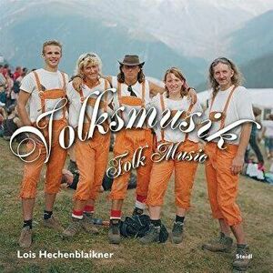 Lois Hechenblaikner: Volksmusik: Folk Music, Hardcover - Lois Hechenblaikner imagine