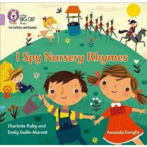 I Spy Nursery Rhymes. Band 00/Lilac, Paperback - Charlotte Raby imagine
