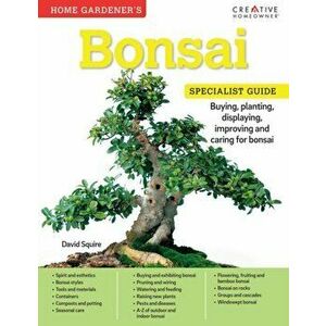 Home Gardener's Bonsai. Buying, planting, displaying, improving and caring for bonsai, Paperback - *** imagine
