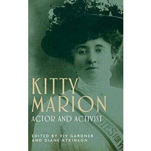 Kitty Marion: Actor and activist, Hardcover - VIV Gardner imagine