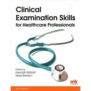 Clinical Examination Skills for Healthcare Professionals, Paperback - *** imagine