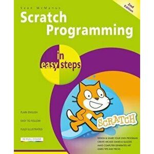 Scratch Programming in Easy Steps, Paperback - Sean McManus imagine