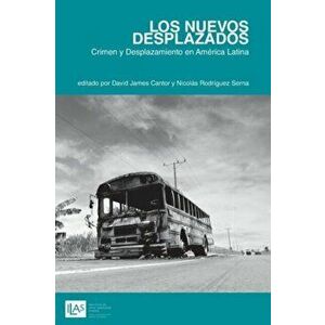 Nuevos Desplazados. Crimen y Desplazamiento en America Latina, Paperback - *** imagine