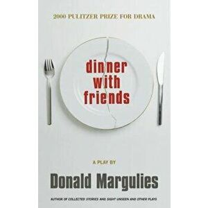 Dinner with Friends, Paperback - Donald Margulies imagine