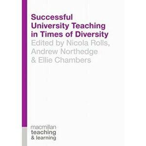 Successful University Teaching in Times of Diversity, Paperback - Ellie Chambers imagine