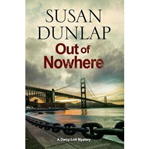 Out of Nowhere. A Zen Mystery Set in San Francisco, Hardback - Susan Dunlap imagine