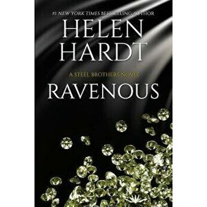 Ravenous: (steel Brothers Saga Book 11), Paperback - Hardt Helen imagine