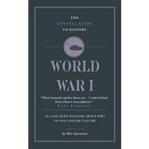 Connell Guide To World War I, Paperback - Max Egremont imagine