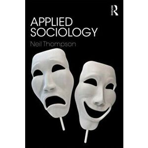Applied Sociology, Paperback - Neil Thompson imagine