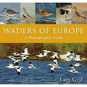 Waders of Europe, Hardback - Lars Gejl imagine