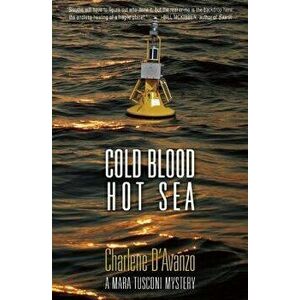 Cold Blood, Hot Sea, Paperback - Charlene D'Avanzo imagine