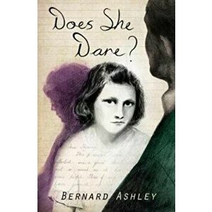 Does She Dare?, Paperback - Bernard Ashley imagine