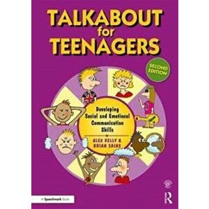Talkabout for Teenagers. Developing Social and Emotional Communication Skills, Paperback - Brian Sains imagine