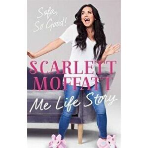 Me Life Story. The funniest book of the year!, Paperback - Scarlett Moffatt imagine