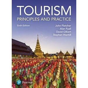 Tourism: Principles and Practice, Paperback - Stephen Wanhill imagine