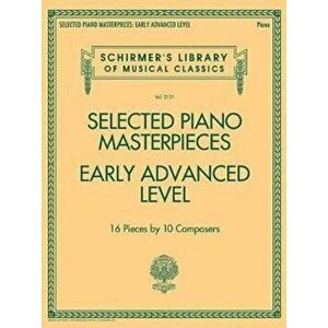 Selected Piano Masterpieces - Early Advanced Level (Piano Book), Paperback - *** imagine