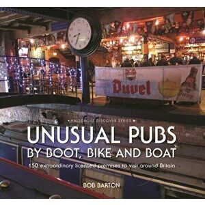 Unusual Pubs by Boot, Bike and Boat, Hardback - Bob Barton imagine