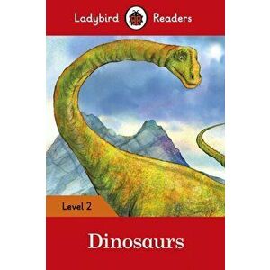 Dinosaurs - Ladybird Readers Level 2, Paperback - *** imagine