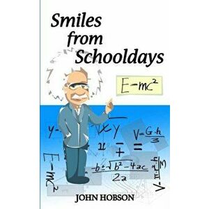 Smiles from Schooldays, Paperback - John Hobson imagine