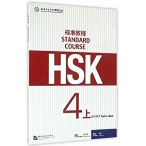 HSK Standard Course 4A - Teacher s book, Paperback - Jiang Liping imagine