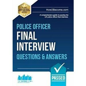 Police Officer Final Interview Questions and Answers. A Comprehensive Guide to Passing the UK Police Officer Final Interview, Paperback - *** imagine