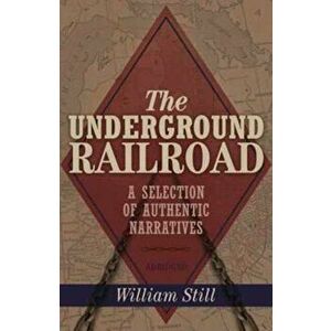 Underground Railroad, Paperback - William Still imagine