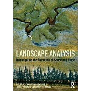 Landscape Analysis. Investigating the potentials of space and place, Paperback - Vibeke Nellemann imagine