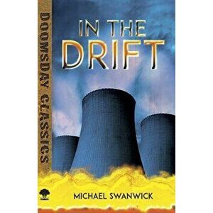 In the Drift, Paperback - Michael Swanwick imagine
