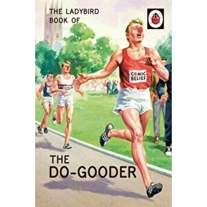 Ladybird Book of The Do-Gooder, Hardback - Joel Morris imagine