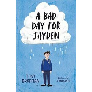Bad Day for Jayden, Paperback - Tony Bradman imagine