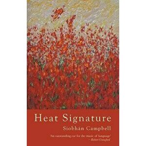 Heat Signature, Paperback - Siobhan Campbell imagine