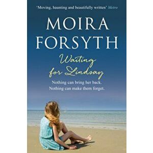 Waiting for Lindsay, Paperback - Moira Forsyth imagine
