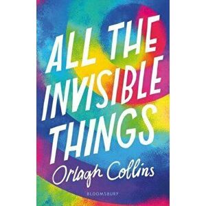 All the Invisible Things, Paperback - Orlagh Collins imagine
