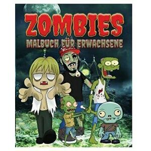 Zombies Malbuch Fur Erwachsene, Paperback - Jason Potash imagine