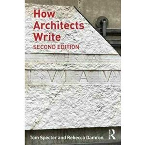 How Architects Write, Paperback - Rebecca L. Damron imagine