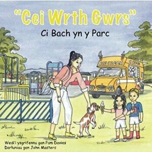 Cei wrth Gwrs: Ci Bach yn y Parc, Paperback - Pam Davies imagine