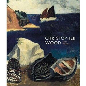 Christopher Wood, Hardback - Katy Norris imagine